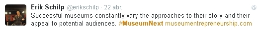 “Los museos con éxito constantemente varían sus aproximaciones a su historia y su atractivo hacia su público potencial"